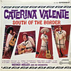 CATERINA VALENTE / South Of The Border